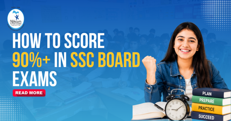 How to Score 90%+ in SSC Board Exams | Expert Tips by Nikam Tuition Classes