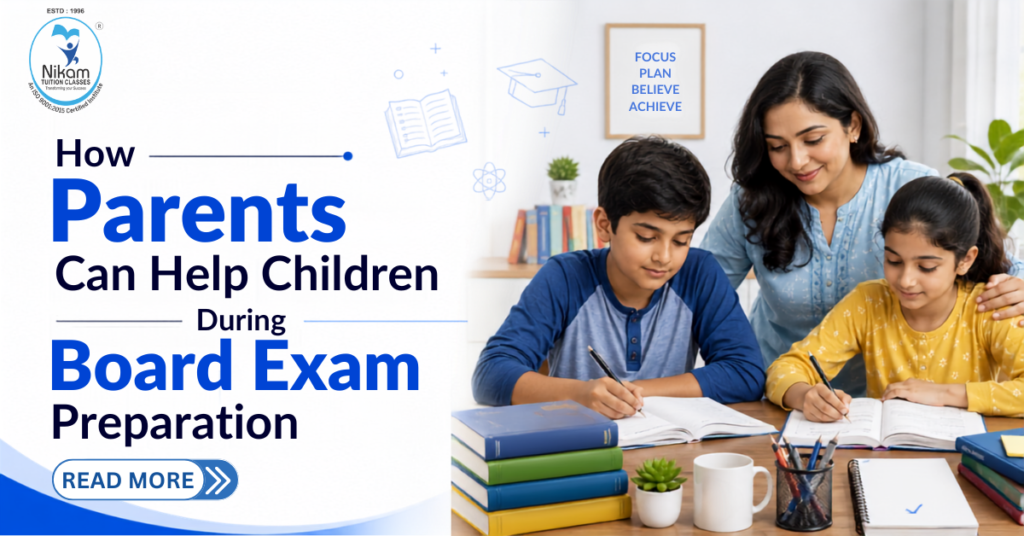 How Parents Can Help Children During Board Exam Preparation