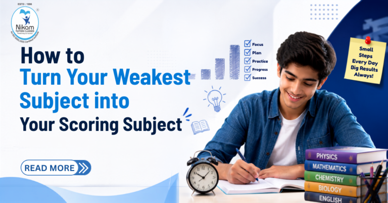 How to Turn Your Weakest Subject into Your Scoring Subject